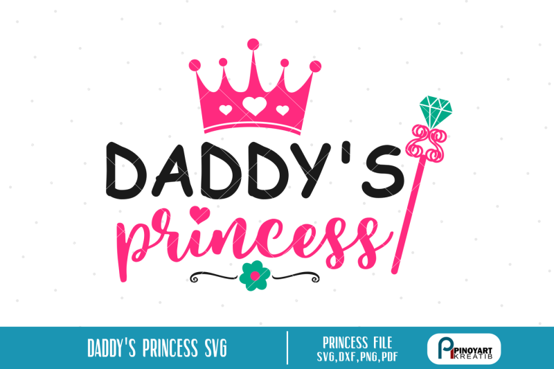 daddy-s-princess-svg-daddy-s-princess-svg-file-princess-svg-princess
