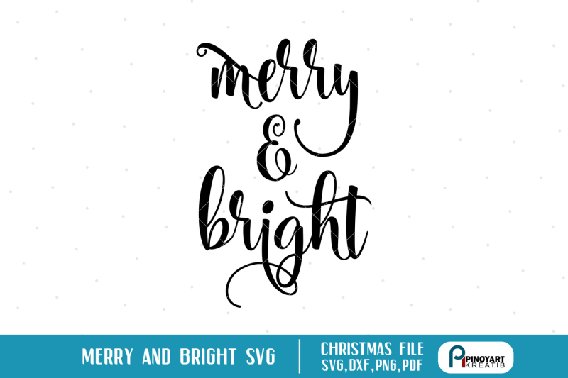 merry-and-bright-svg-merry-and-bright-dxf-file-christmas-svg-christmas
