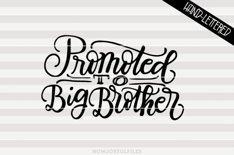 promoted-to-big-brother-hand-drawn-lettered-cut-file