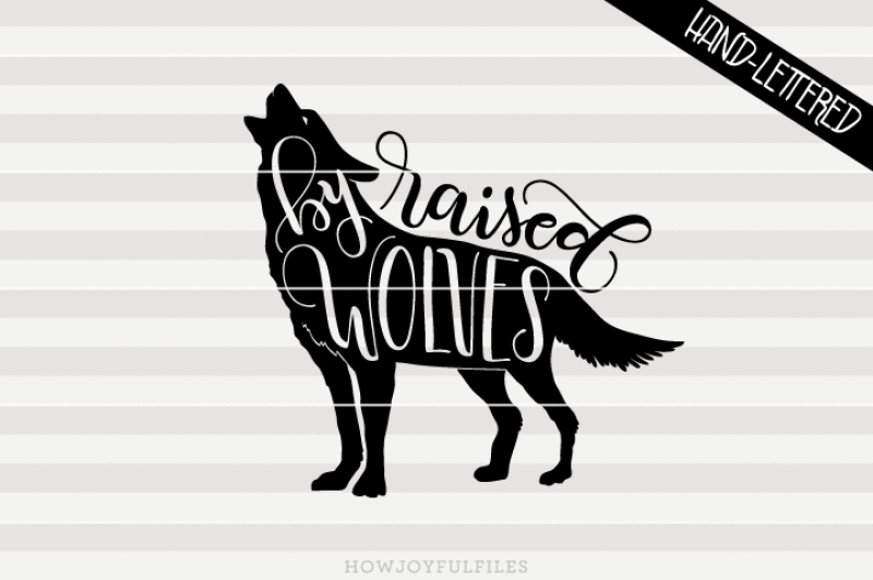 raised-by-wolves-svg-dxf-pdf-hand-drawn-lettered-cut-file
