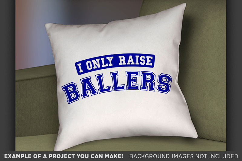i-only-raise-ballers-svg-file-baseball-mom-shirts-3042