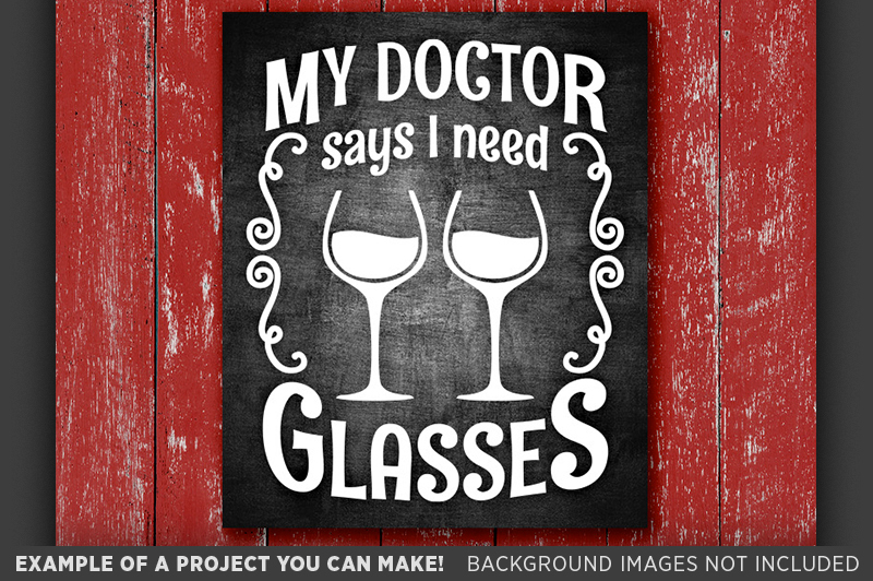 wine-glass-svg-my-doctor-says-i-need-glasses-svg-file-626