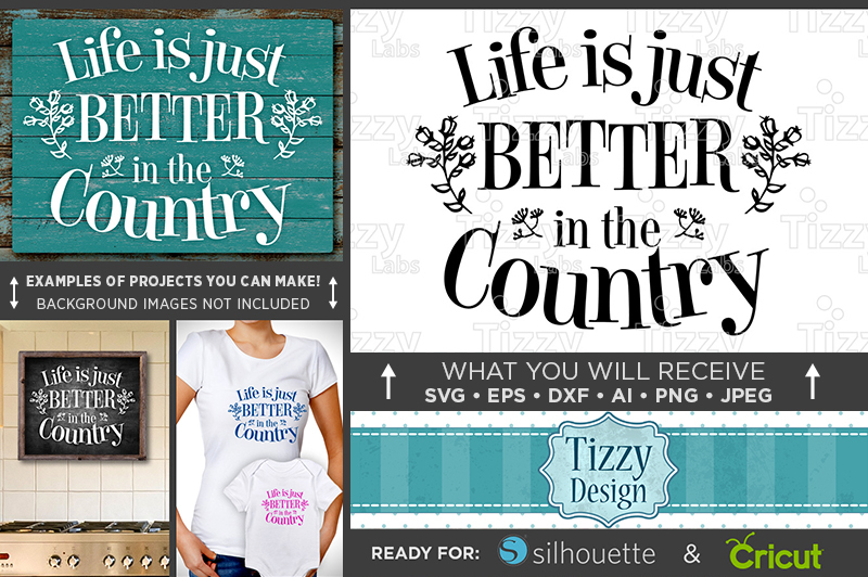 life-is-just-better-in-the-country-svg-file-country-decor-635