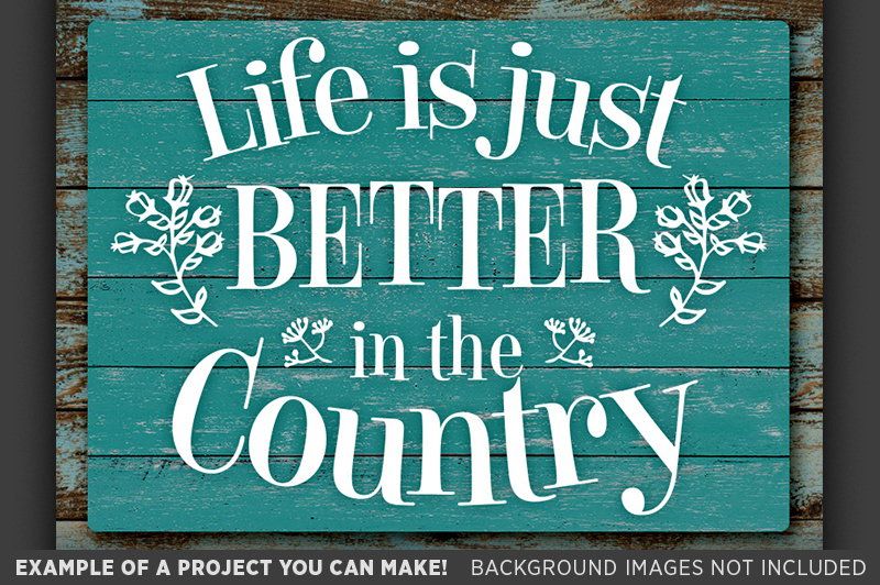 life-is-just-better-in-the-country-svg-file-country-decor-635