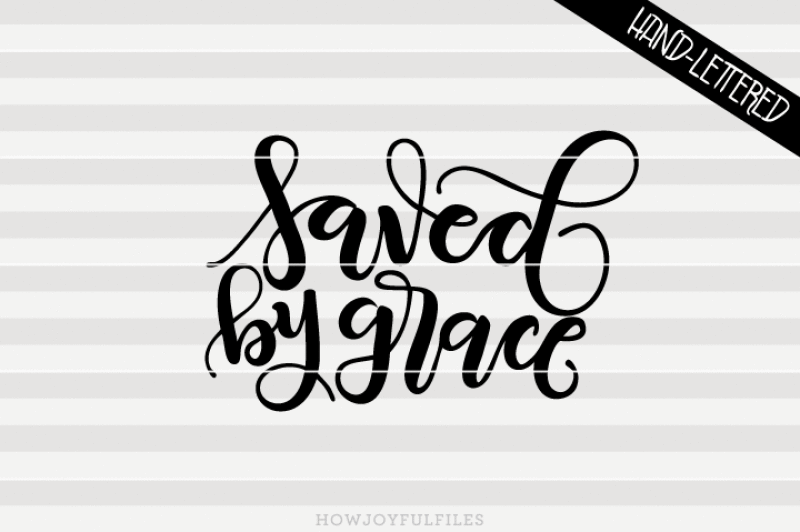 saved-by-grace-faith-hand-drawn-lettered-cut-file