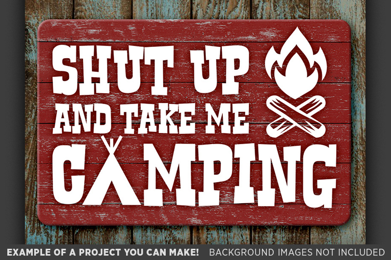 shut-up-and-take-me-camping-svg-file-camping-sign-svg-701
