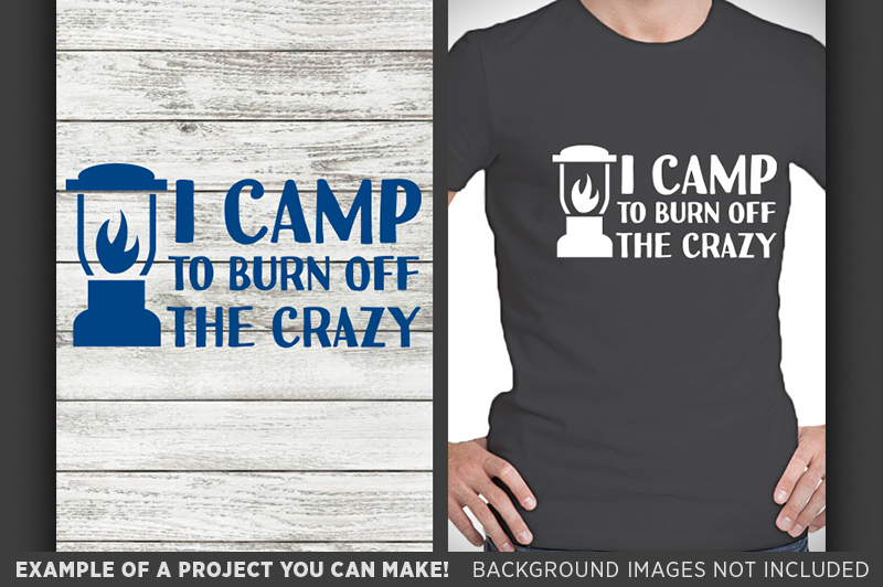 i-camp-to-burn-off-the-crazy-svg-file-camping-svg-705