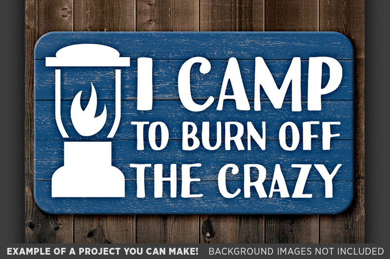i-camp-to-burn-off-the-crazy-svg-file-camping-svg-705