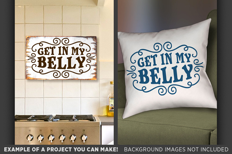 get-in-my-belly-svg-file-eating-sign-svg-kitchen-wall-decor-711