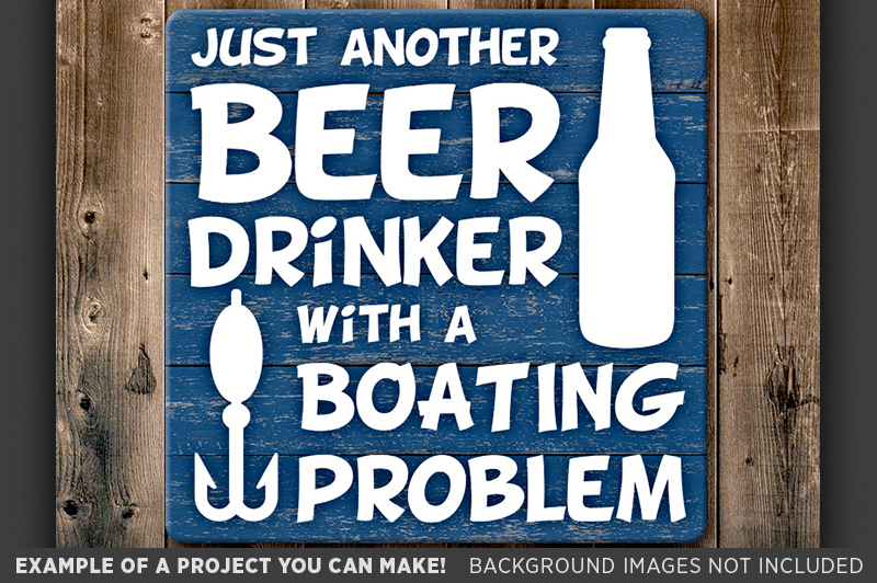 Just Another Beer Drinker With A Boating Problem SVG - Funny - 715 By