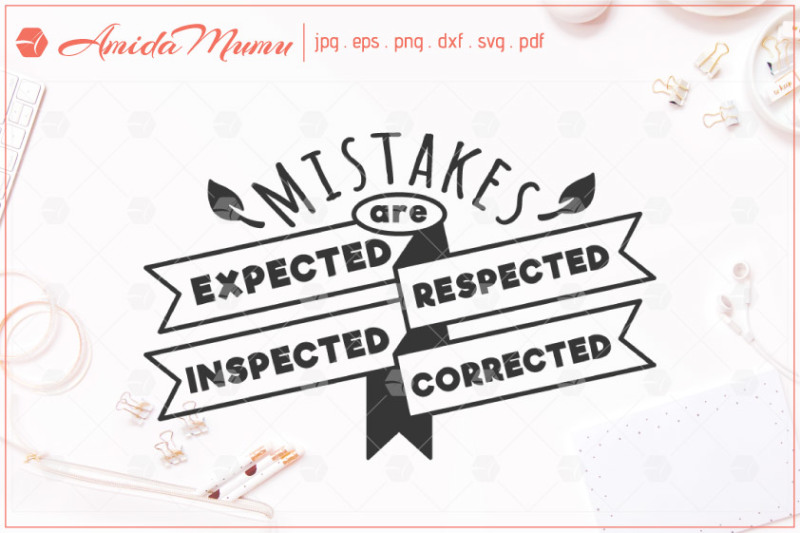 mistakes-are-expected-respected-beautifully-crafted-cut-file