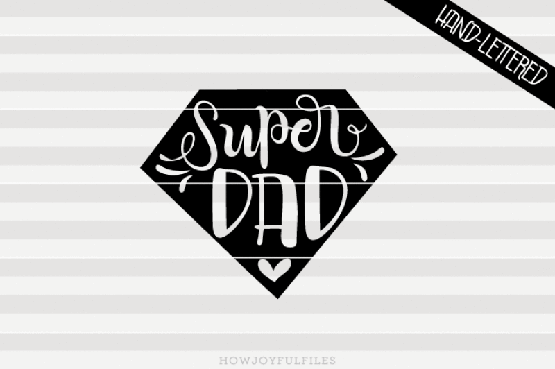 super-dad-svg-pdf-dxf-hand-drawn-lettered-cut-file