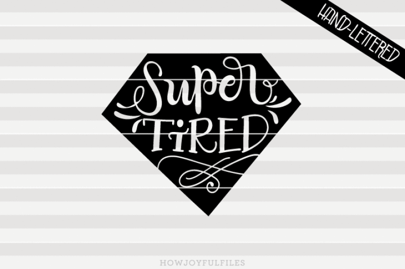 super-tired-shield-svg-pdf-dxf-hand-drawn-lettered-cut-file