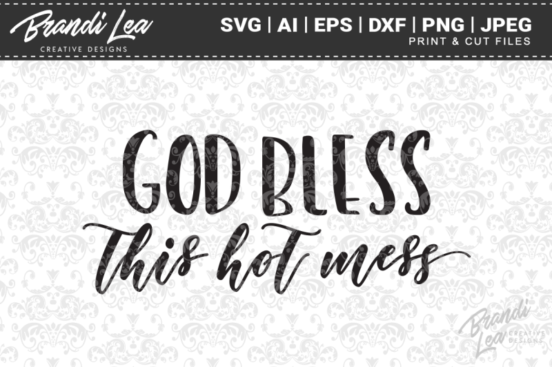 god-bless-this-hot-mess-svg-cutting-files