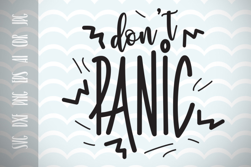 don-t-panic-svg-cut-file-fun-quote-for-life-motivation-phrases
