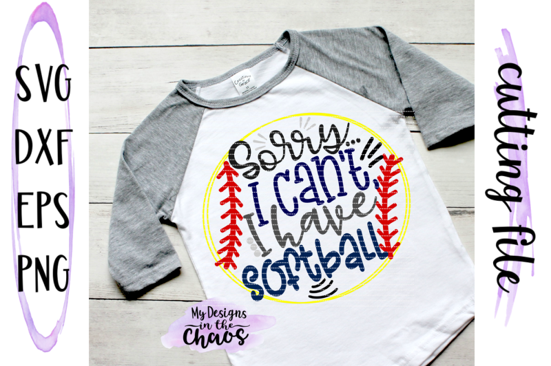 sorry-i-can-t-i-have-softball-svg-silhouette-cricut-cutting-file