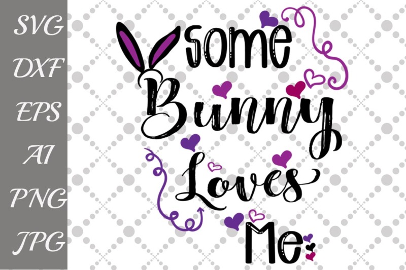 some-bunny-loves-me-svg