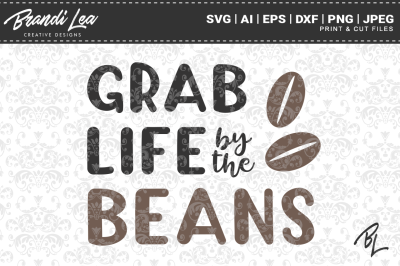 grab-life-by-the-beans-svg-cut-files