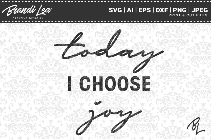 today-i-choose-joy-svg-cut-files