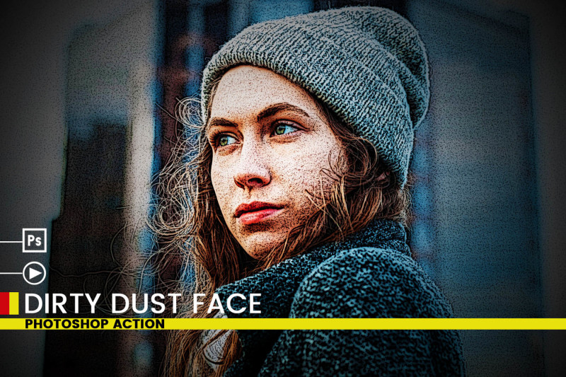 dirty-dust-face-photoshop-actions