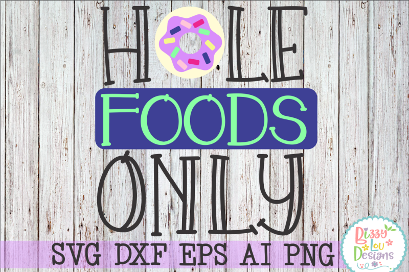 hole-foods-only-svg-dxf-eps-png-ai-cutting-file