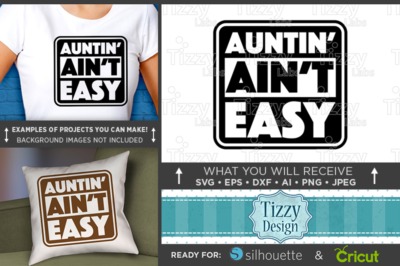 Download Auntin' Ain't Easy SVG File - Aunt Shirt Svg - Aunt Tshirt 5002 By Tizzy Labs | TheHungryJPEG.com