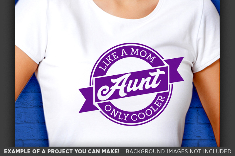 Download Aunt Like A Mom Only Cooler Svg File Aunt Shirt Svg Aunt Svg Aun By Tizzy Labs Thehungryjpeg Com