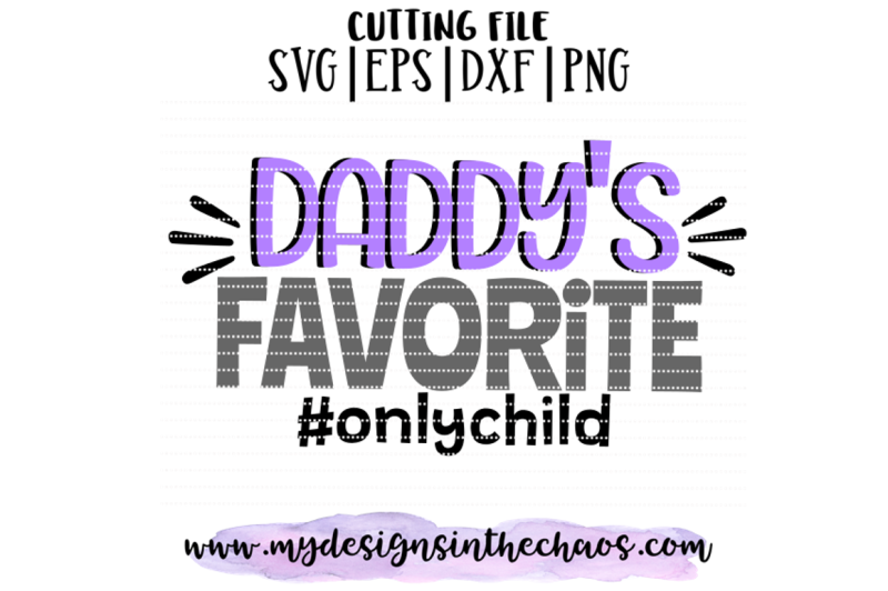 father-s-day-svg-only-child-svg-daddys-favorite-silouette