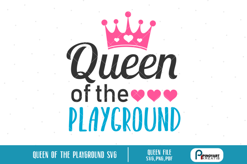 queen-svg-queen-of-the-playground-svg-playground-svg-play-svg-kid-svg