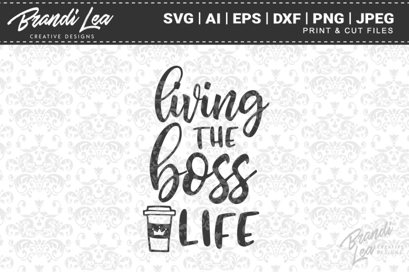 living-the-boss-life-svg-cut-files