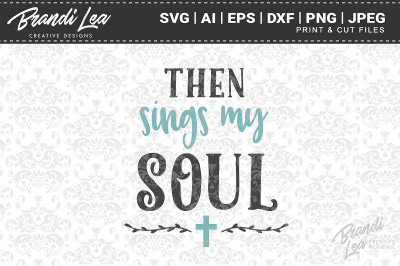 then-sings-my-soul-svg-cut-files