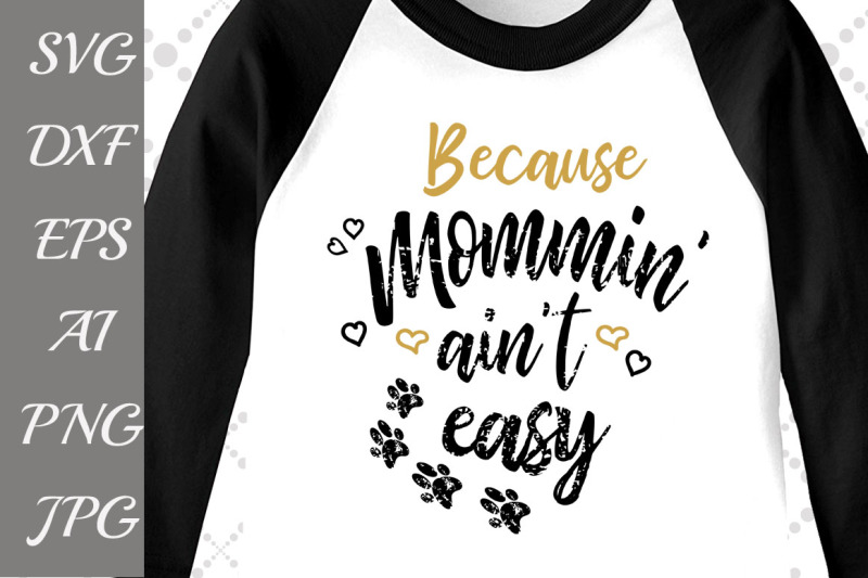 because-mommin-ain-t-easy-svg