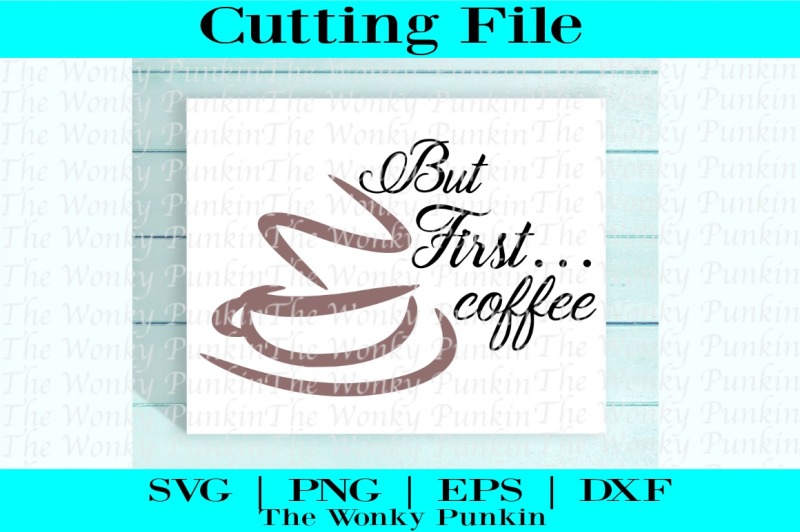 but-first-coffee-svg