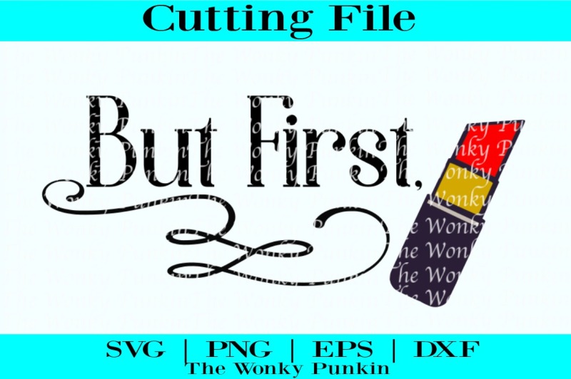 but-first-lipstick-svg-cut-file