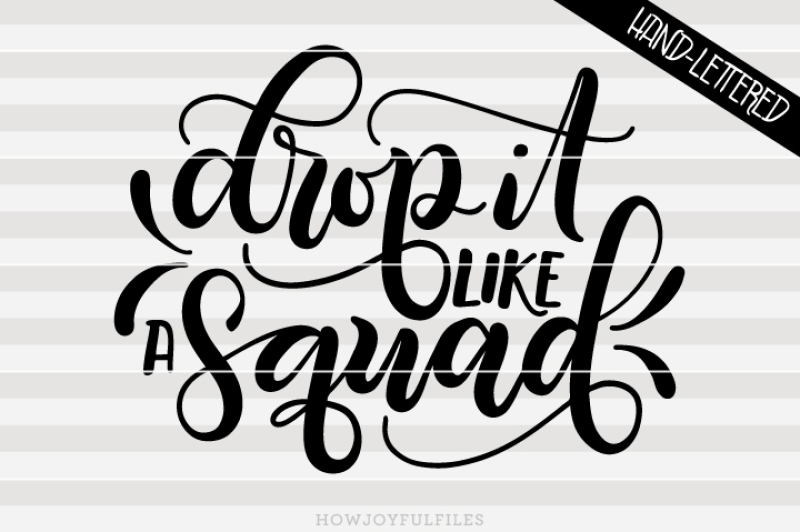 drop-it-like-a-squad-gym-life-hand-drawn-lettered-cut-file