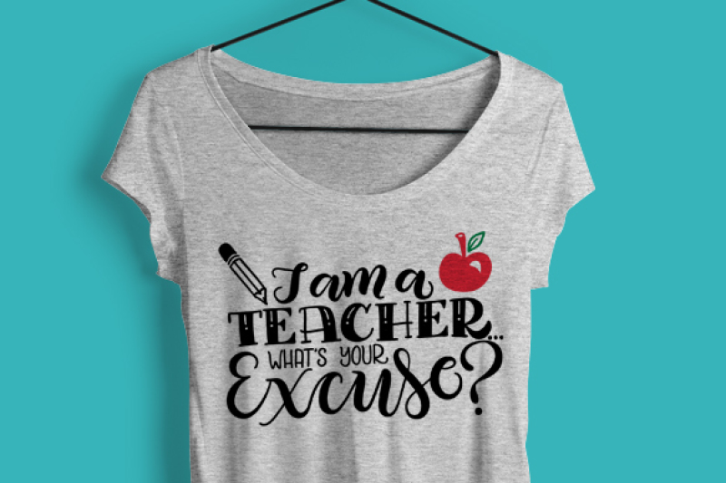 i-am-a-teacher-what-s-your-excuse-hand-drawn-lettered-cut-file