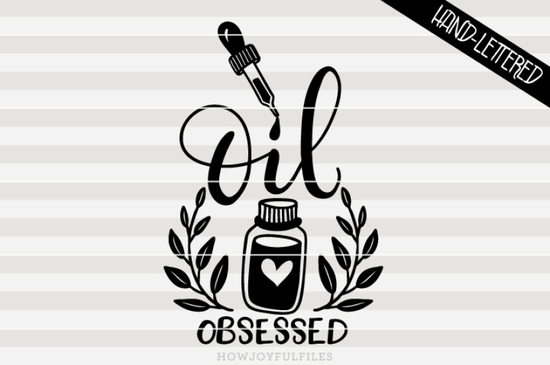 oil-obsessed-essential-oil-hand-drawn-lettered-cut-file