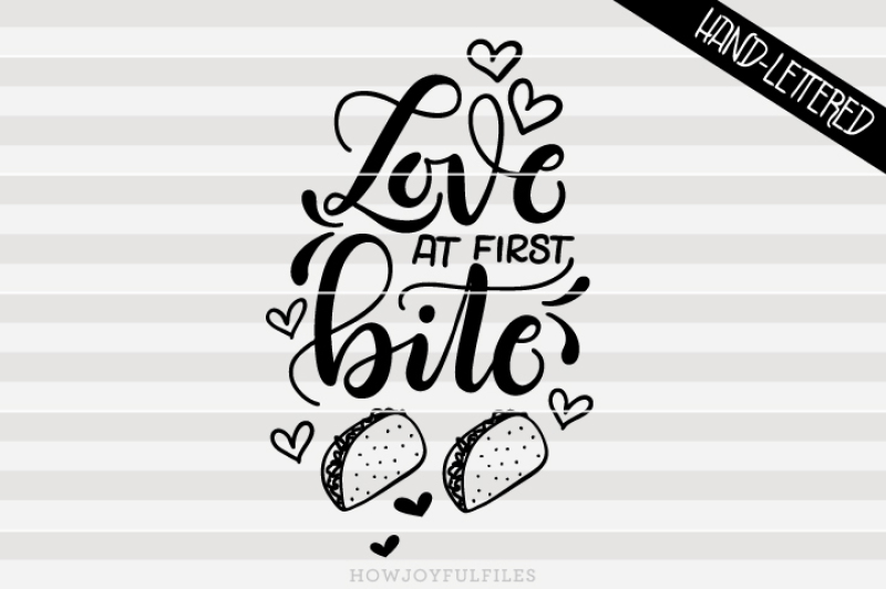 love-at-first-bite-taco-lover-hand-drawn-lettered-cut-file