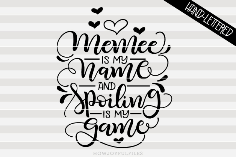 memee-is-my-name-and-spoiling-is-my-game-grandma-hand-lettered