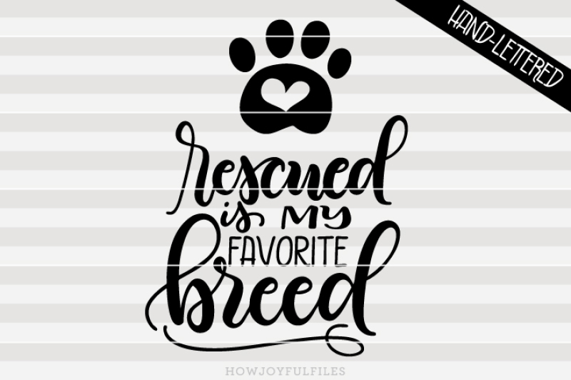 rescued-is-my-favorite-breed-hand-drawn-lettered-cut-file