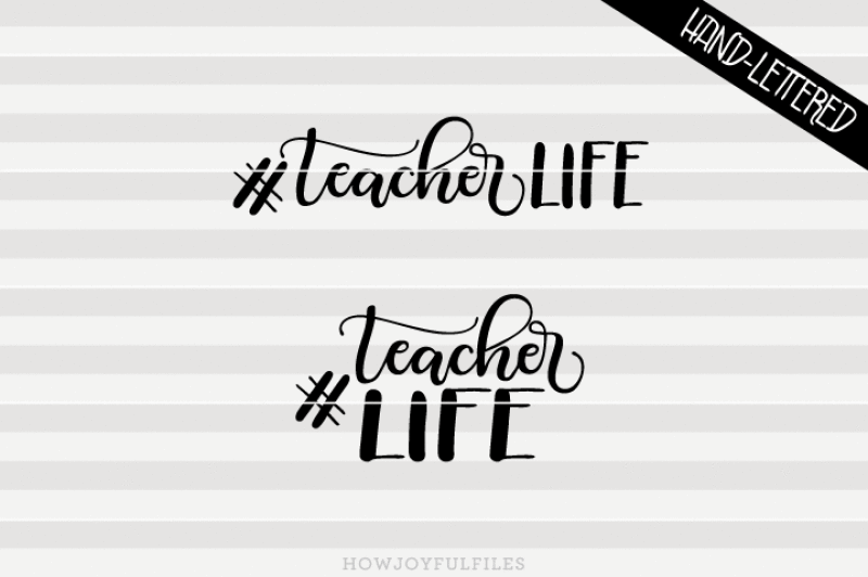 Download Teacher life - SVG - PDF - DXF - hand drawn lettered cut ...