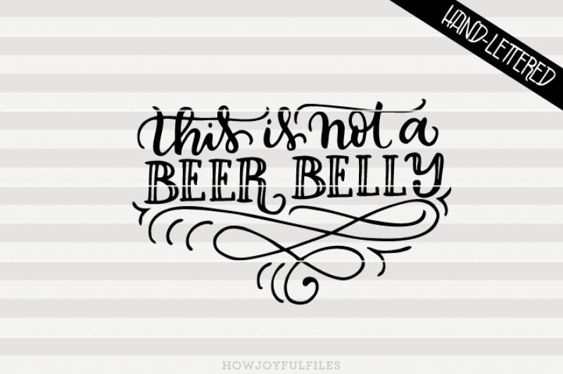 this-is-not-a-beer-belly-pregnancy-hand-drawn-lettered-cut-file