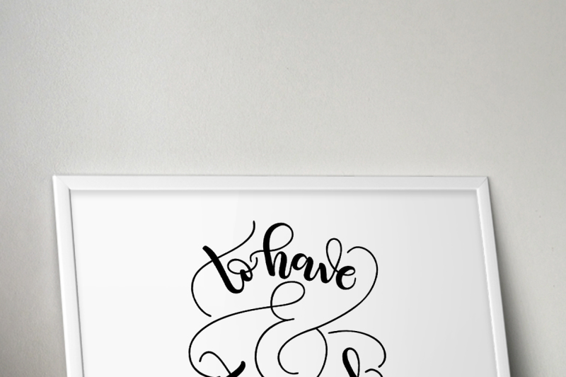 to-have-and-to-hold-svg-pdf-dxf-hand-drawn-lettered-cut-file