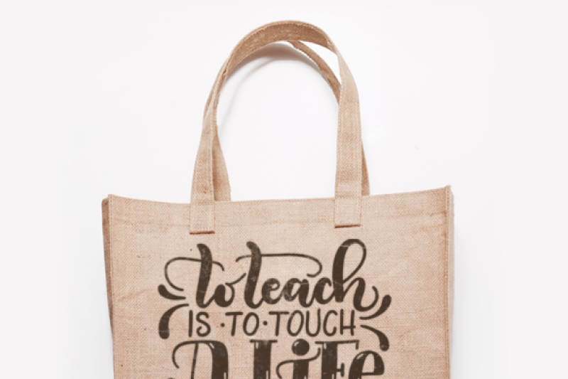 to-teach-is-to-touch-a-life-forever-hand-drawn-lettered-cut-file