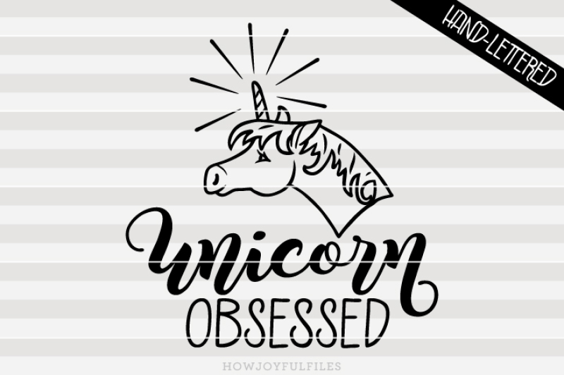 unicorn-obsessed-svg-pdf-dxf-hand-drawn-lettered-cut-file