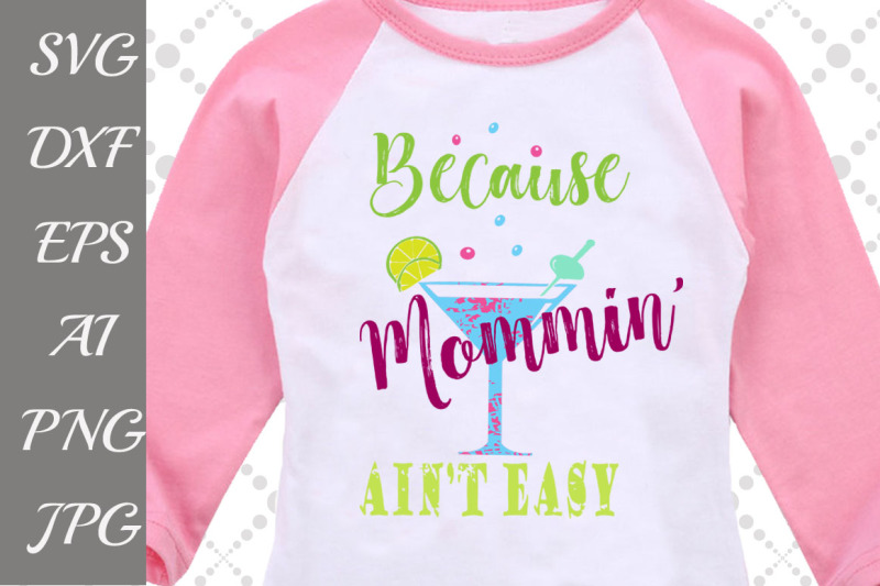 because-mommin-ain-t-easy-svg