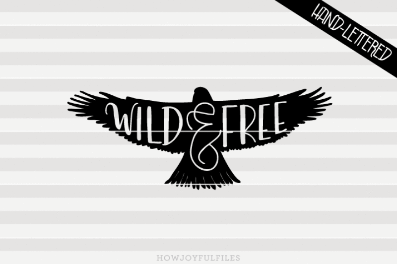 wild-and-free-svg-pdf-dxf-hand-drawn-lettered-cut-file