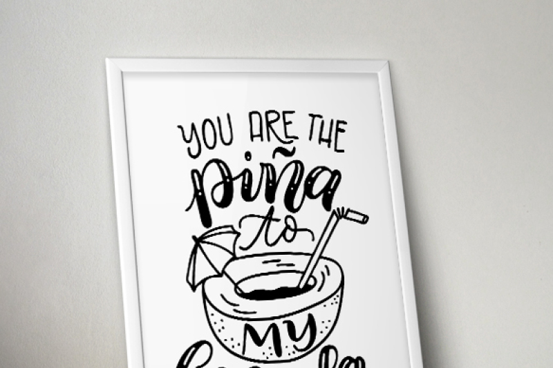 you-are-the-pi-a-to-my-colada-hand-drawn-lettered-cut-file