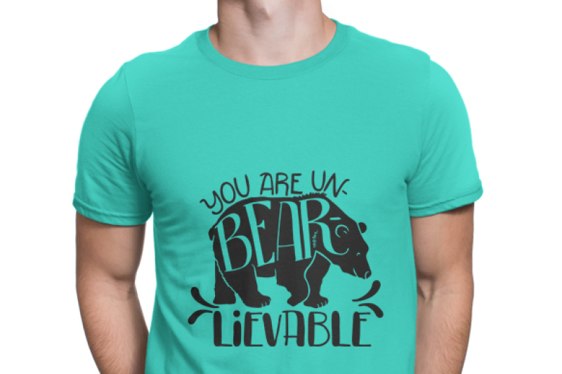 you-are-un-bear-lievable-hand-drawn-lettered-cut-file