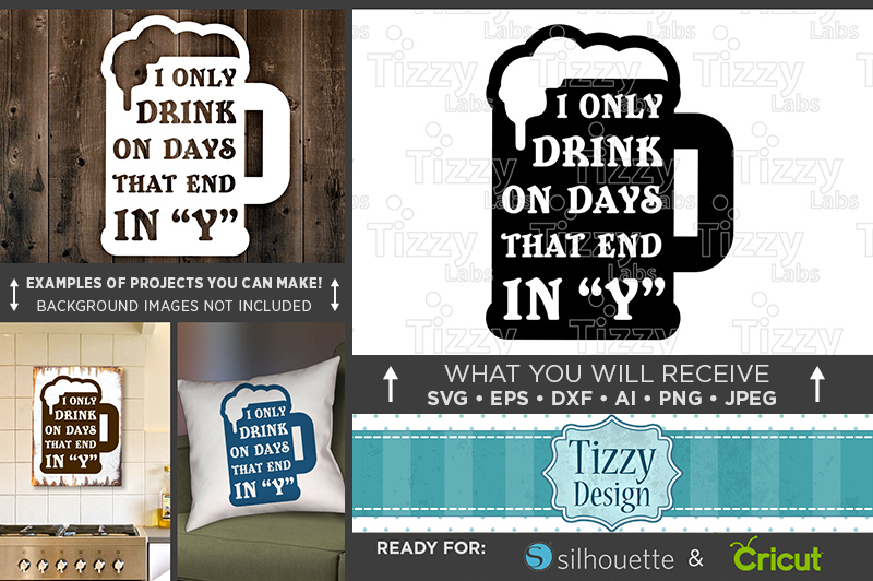 i-only-drink-on-days-that-end-in-y-svg-file-funny-drinking-svg-725